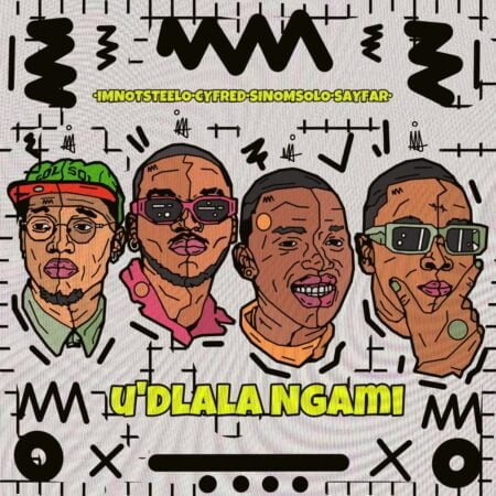 Imnotsteelo & Cyfred – Udlala Ngami ft. Sino Msolo & Sayfar mp3 download free lyrics