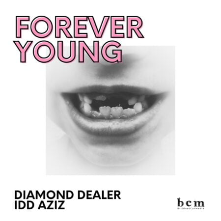 Diamond Dealer & Idd Aziz – Forever Young mp3 download free lyrics