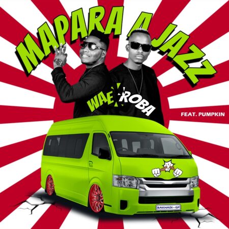 Mapara A Jazz - Wae Roba ft. Pumpkin mp3 download free lyrics