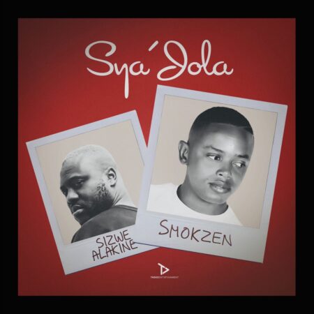 Smokzen & Sizwe Alakine - Sya'Jola mp3 download free lyrics