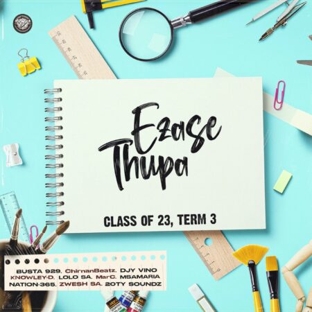 Busta 929 - Ezase Thupa Class of 23 Term 3 Album zip mp3 download free 2023 full album file zippyshare itunes datafilehost sendspace mediafire