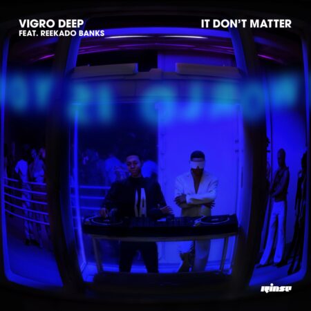 Vigro Deep – It Don't Matter ft. Reekado Banks mp3 download free lyrics