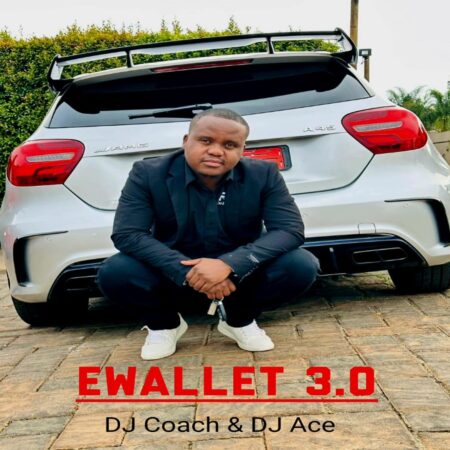 DJ Coach & DJ Ace – Ewallet 3.0 (Quantum Sound) ft. Shaunmusiq, Ftears, Mellow & Sleazy mp3 download free lyrics