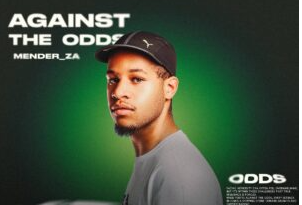 Mender_ZA – Against The Odds (Album)