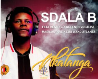 Sdala B – Nkatanga (feat. Masilonyane, HENNY C, Queenthee Vocalist & Luu wako Atlanta)