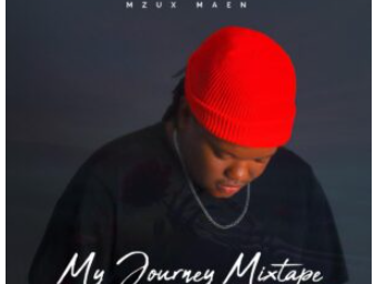 Mzux Maen – My Journey Mixtape EP