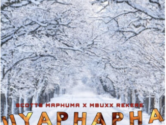 Scotts Maphuma, Mbuxx & Rekere – Uyaphapha (feat. Shaunmusiq & Ftears & Pceeee)