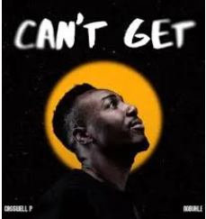 Casswell P – Can’t Get ft Nobuhle