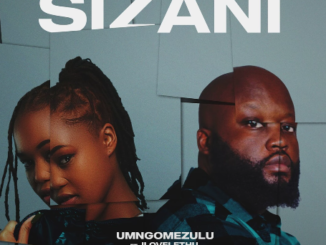 uMngomezulu Ft. ilovelethu - Sizani