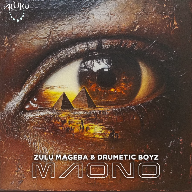 Zulu Mageba & Drumetic Boyz - Maono