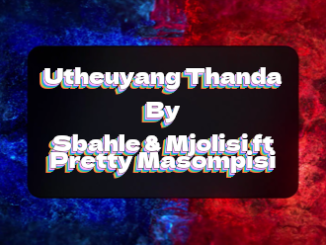 Sbahle Ft. Mjolisi & Pretty Masompisi – Utheuyang Thanda