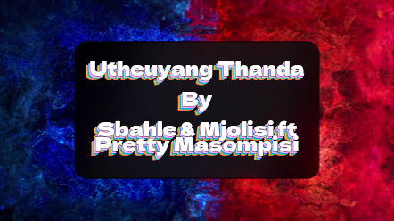 Sbahle Ft. Mjolisi & Pretty Masompisi – Utheuyang Thanda