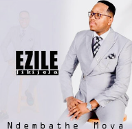 Ezile Jikijela – Ndembathe Moya