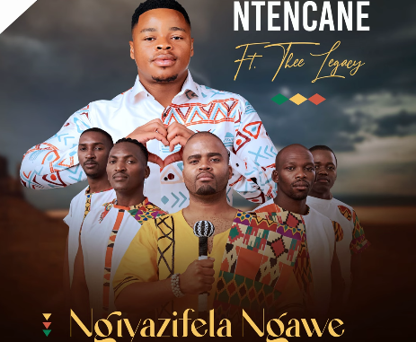 Ntencane Ft. Thee Legacy - NGIYAIFELA NGAWE