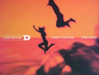 Major League DJz – Come With Me (feat. Jorja Smith)