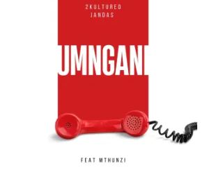 2Kultured & Jandas – Umngani (feat. Mthunzi)