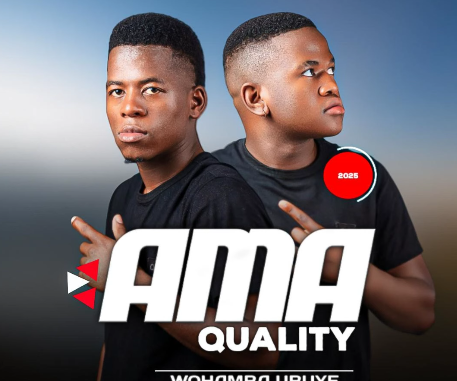 Ama Quality - WOHAMBA UBUYE