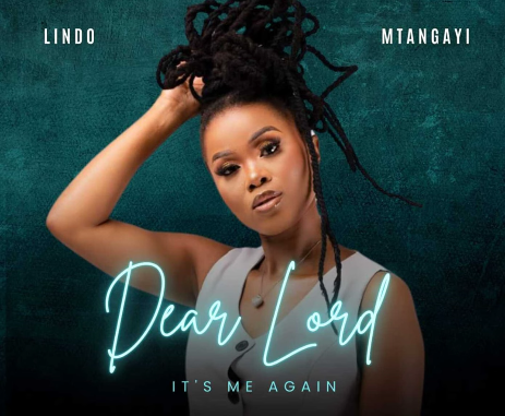 Lindo Mtanganyi - Dear Lord It's Me