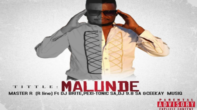 Master R - Malunde Ft. Dj Brite, Pexi-Tonic SA, Dj 9.8 SA & Ceekay Musiq