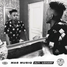 Mas Musiq - Auti 'eSharp ALBUM