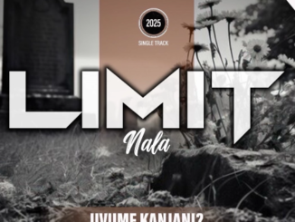 Limit Nala - Uvume Kanjani?