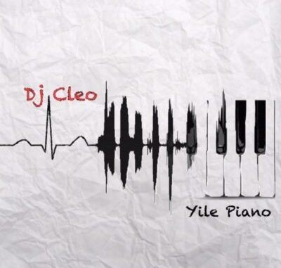 DJ Cleo – Yile Piano