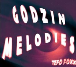 Tefo Foxx – Godzin Melodies