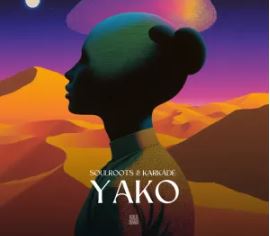 Soulroots & KARKÂDÉ – Yako