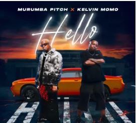 Murumba Pitch & Kelvin Momo – Hello