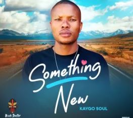 Kaygo Soul – Something New EP
