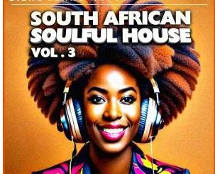 VA – South African Soulful House, Vol. 3