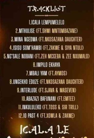 Checkout Tracklist For Big Zulu’s “Icala Le Mpumelelo Album”
