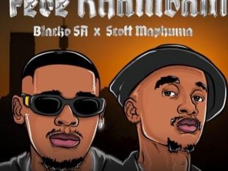 Blacko SA, Scotts Maphuma – Fede Khumban Ft. Rasca D’djy & The Buu