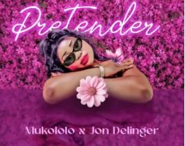 Mukololo – Pretender (feat. Jon Delinger)