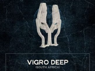 Vigro Deep, Dj Maphorisa & Xduppy – Mawaza Ft. Moonchild Sanelly, Scotts Maphuma & Tman Xpress